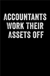 Accountants Work Their Assets Off
