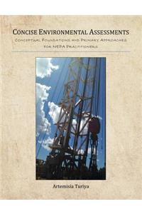 Concise Environmental Assessments: Conceptual Foundations and Primary Approaches for NEPA Practitioners