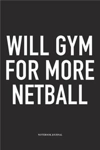 Will Gym For More Netball
