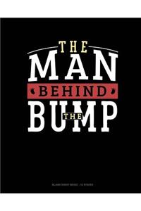The Man Behind The Bump