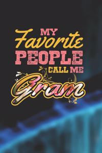 My Favorite People Call Me Gram