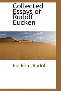 Collected Essays of Rudolf Eucken