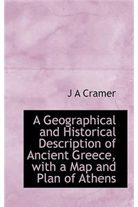A Geographical and Historical Description of Ancient Greece, with a Map and Plan of Athens