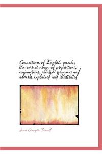 Connectives of English Speech; The Correct Usage of Prepositions, Conjunctions, Relative Pronouns an