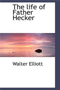 The Life of Father Hecker