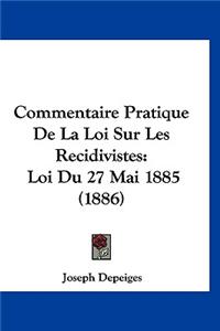Commentaire Pratique De La Loi Sur Les Recidivistes