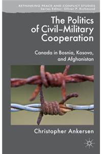 The Politics of Civil-Military Cooperation