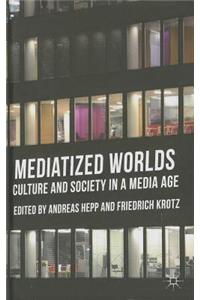 Mediatized Worlds