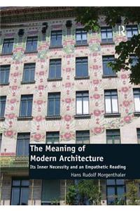 The Meaning of Modern Architecture