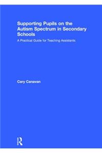 Supporting Pupils on the Autism Spectrum in Secondary Schools