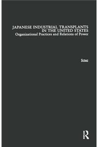 Japanese Industrial Transplants in the United States