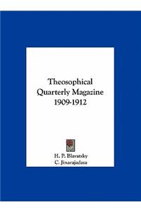 Theosophical Quarterly Magazine 1909-1912