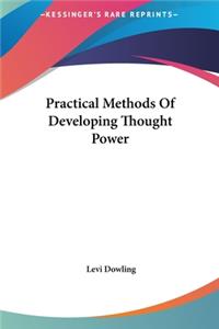 Practical Methods of Developing Thought Power