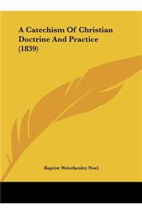 A Catechism of Christian Doctrine and Practice (1839)
