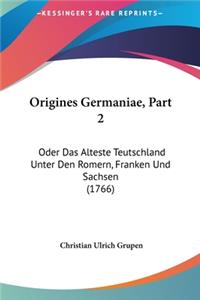 Origines Germaniae, Part 2