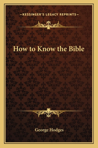 How to Know the Bible