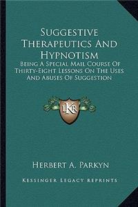 Suggestive Therapeutics And Hypnotism