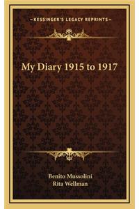 My Diary 1915 to 1917