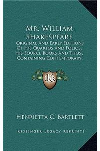 Mr. William Shakespeare