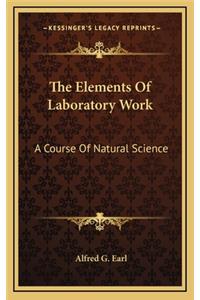 The Elements of Laboratory Work