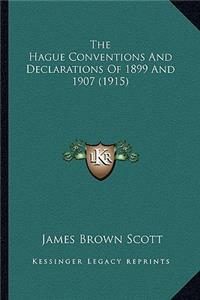 Hague Conventions and Declarations of 1899 and 1907 (1915)