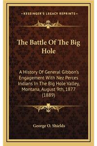 The Battle Of The Big Hole