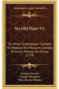Six Old Plays V2