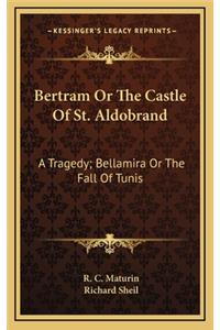 Bertram or the Castle of St. Aldobrand