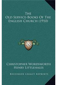 The Old Service-Books of the English Church (1910)