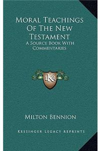 Moral Teachings of the New Testament