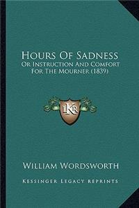 Hours Of Sadness