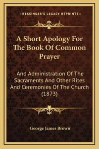 A Short Apology for the Book of Common Prayer