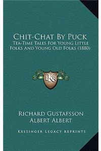 Chit-Chat by Puck