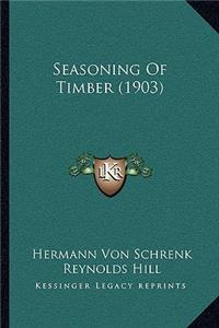 Seasoning of Timber (1903)