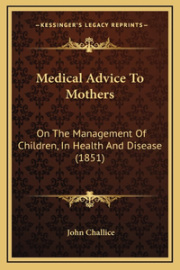 Medical Advice to Mothers