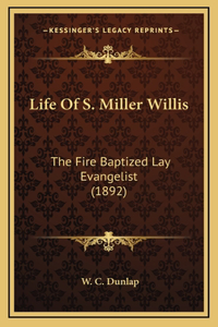 Life of S. Miller Willis