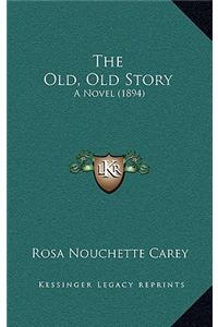 The Old, Old Story