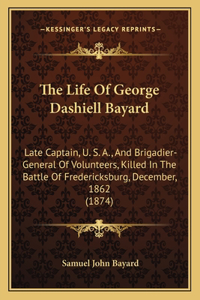 The Life Of George Dashiell Bayard