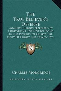 The True Believer's Defense