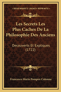 Les Secrets Les Plus Caches De La Philosophie Des Anciens