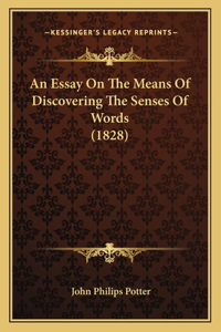 An Essay On The Means Of Discovering The Senses Of Words (1828)
