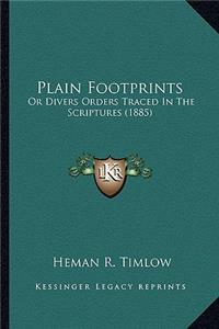 Plain Footprints: Or Divers Orders Traced In The Scriptures (1885)