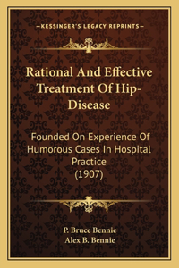 Rational And Effective Treatment Of Hip-Disease