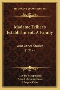Madame Tellier's Establishment, A Family