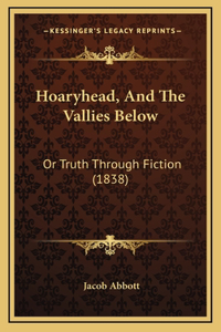 Hoaryhead, And The Vallies Below