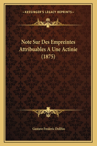 Note Sur Des Empreintes Attribuables A Une Actinie (1875)