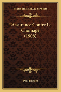 L'Assurance Contre Le Chomage (1908)