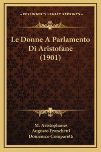 Le Donne A Parlamento Di Aristofane (1901)