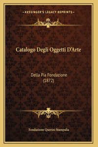 Catalogo Degli Oggetti D'Arte