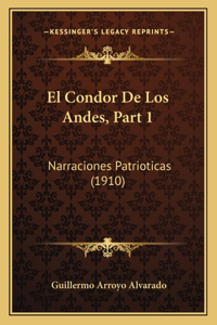 Condor De Los Andes, Part 1